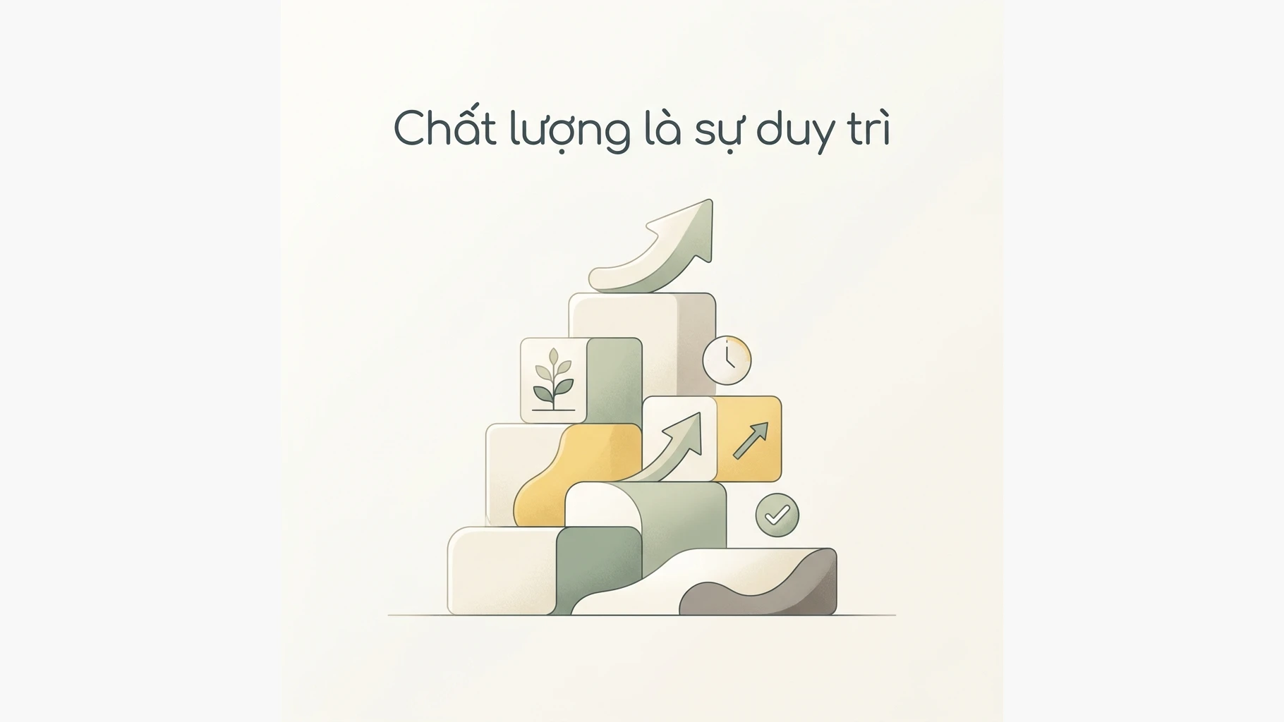 Chất lượng không phải là lời hứa — nó là thứ phải được duy trì
